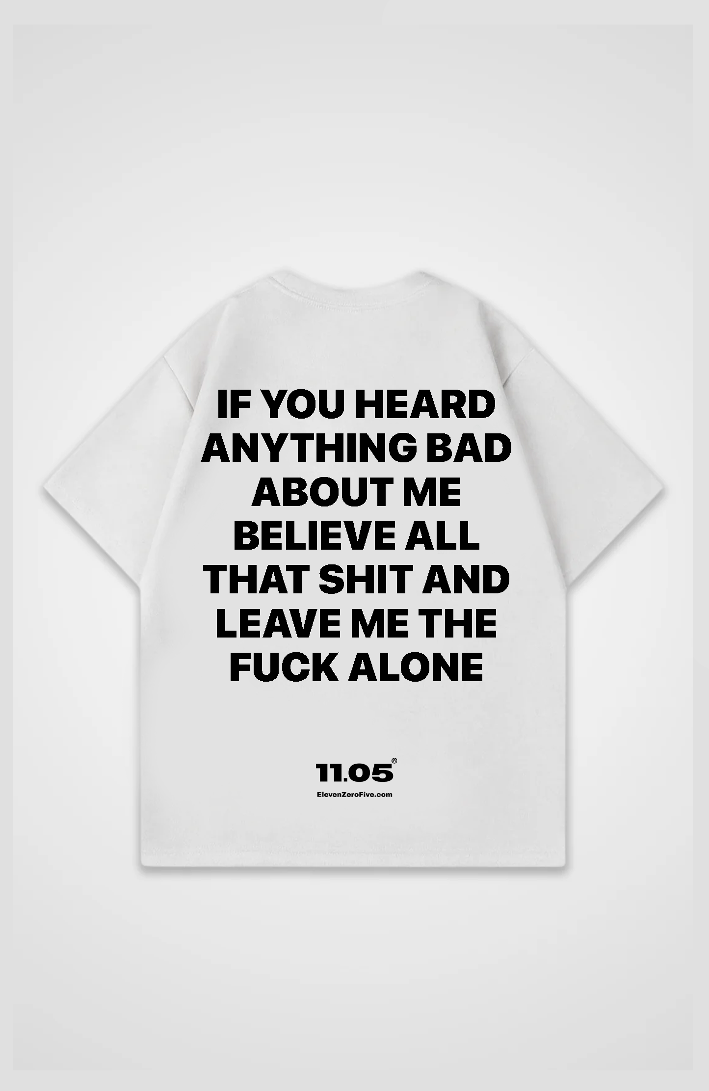 'if you heard anything about me' Oversized T-Shirt