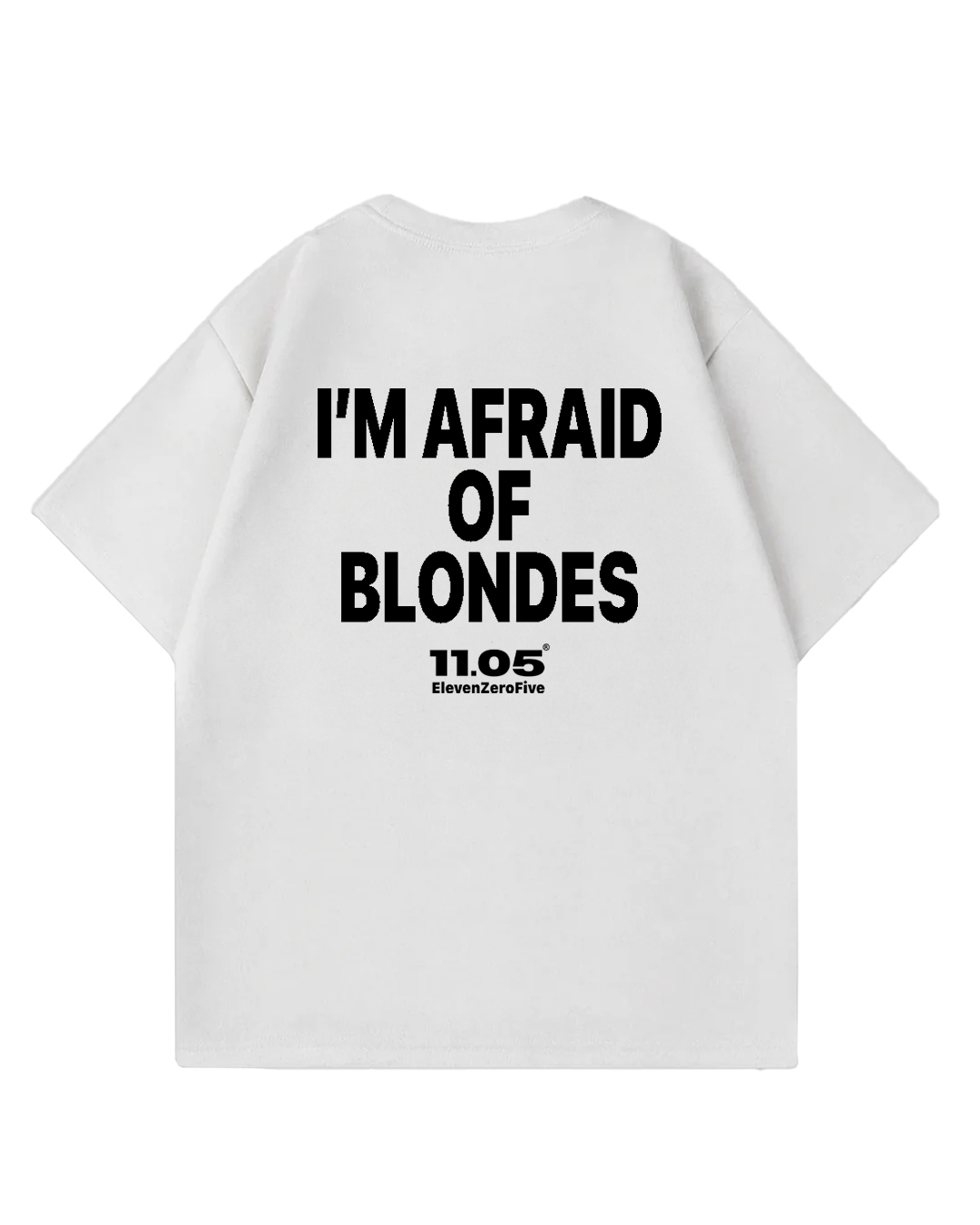 "I'm afraid of blondes" Oversized T-Shirt