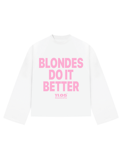 "BLONDES DO IT BETTER" Long Sleeve