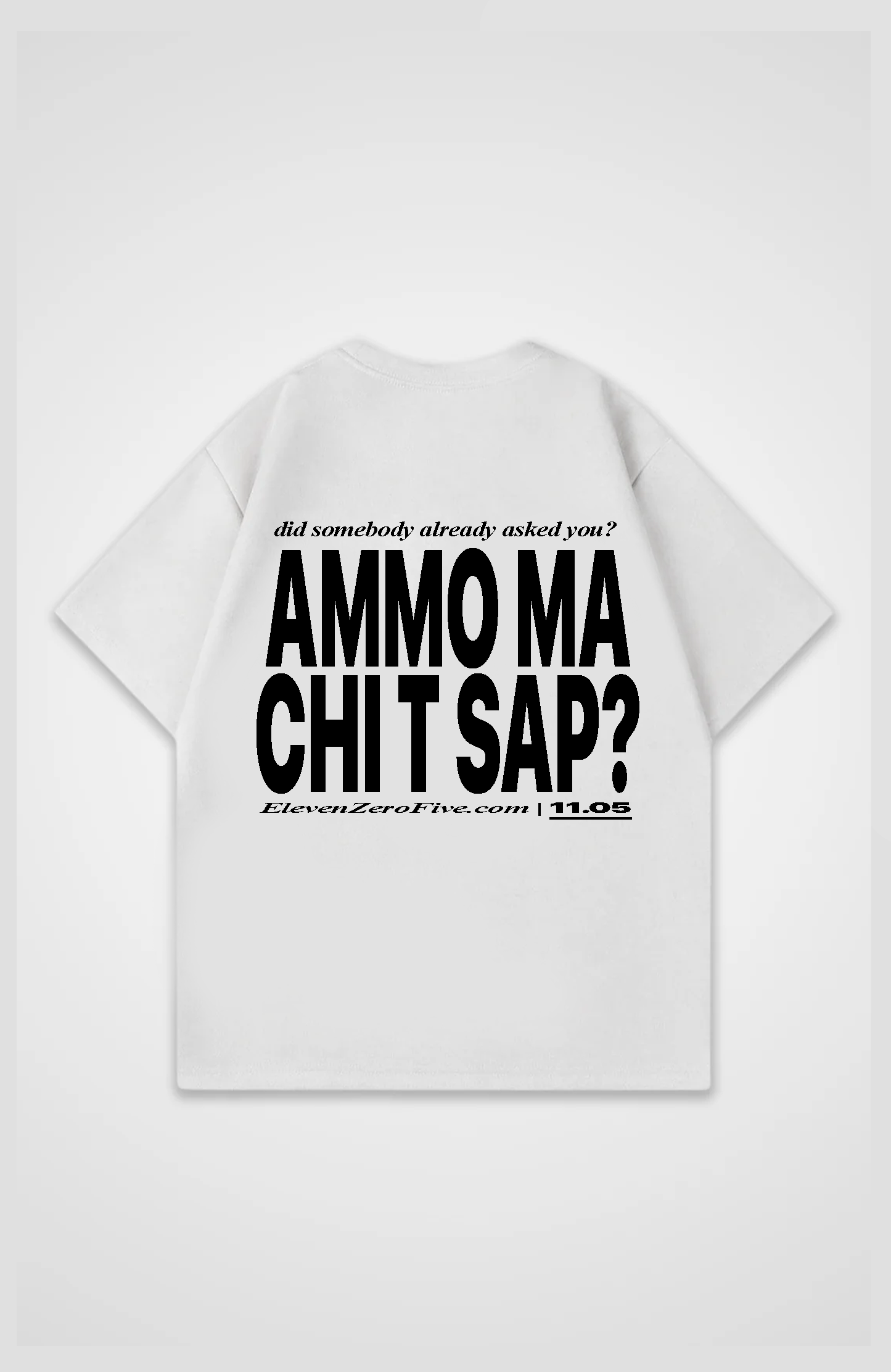 'AMMO MA CHI'T'SAP' Oversized T-Shirt