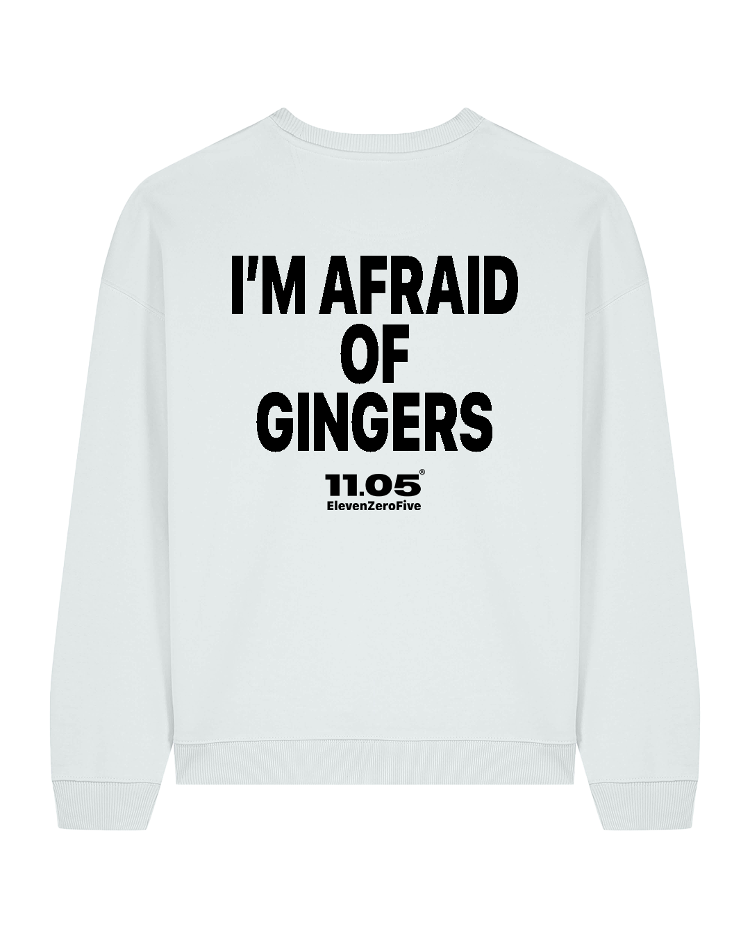 "I'm afraid of gingers" Felpa girocollo