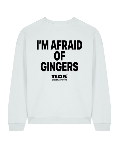 "I'm afraid of gingers" Felpa girocollo