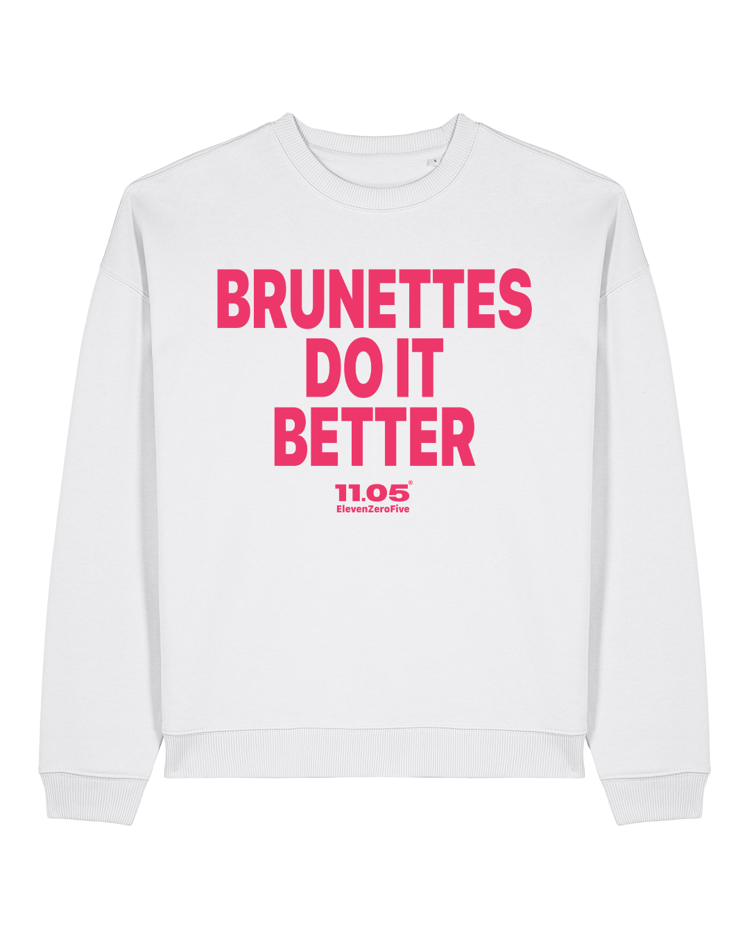 "Brunettes do it better" Felpa girocollo